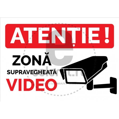 Atentie Zona Supravegheta Video !