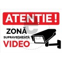 Atentie Zona Supravegheata Video!