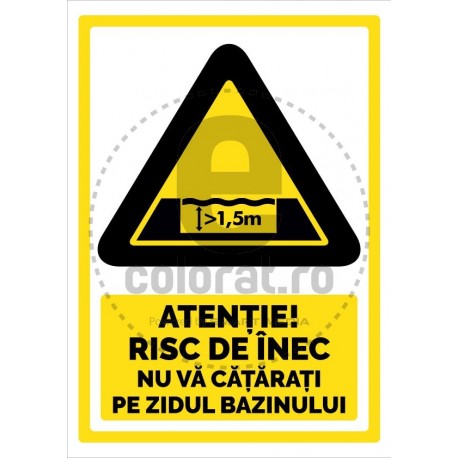 Atentie Risc de Inec Nu Va Catarati pe Zidul Bazinului
