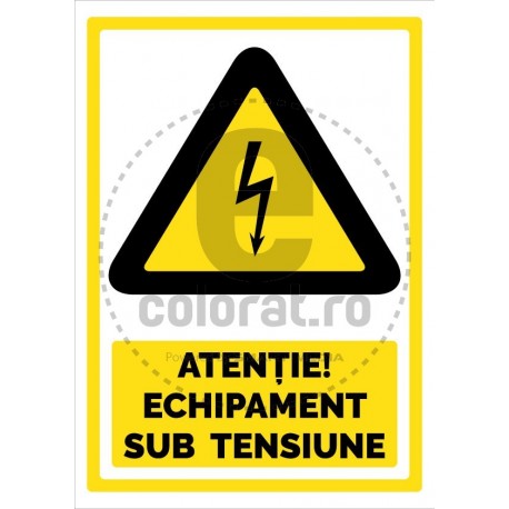 Atentie Echipament sub Tensiune
