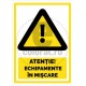 Atentie Echipamente in Miscare