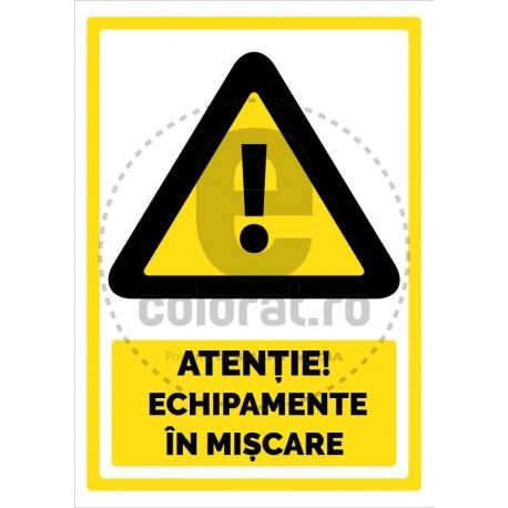 Atentie Echipamente in Miscare