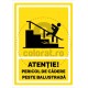 Atentie Pericol de Cadere Peste Balustrada