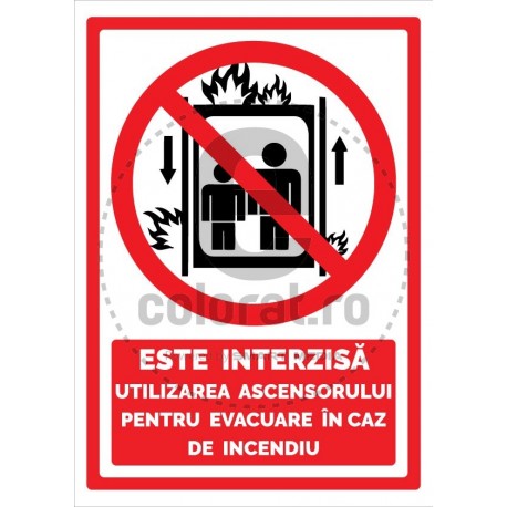 Este Interzisa Utilizarea Ascensorului pentru Evacuare in Caz de Incendiu