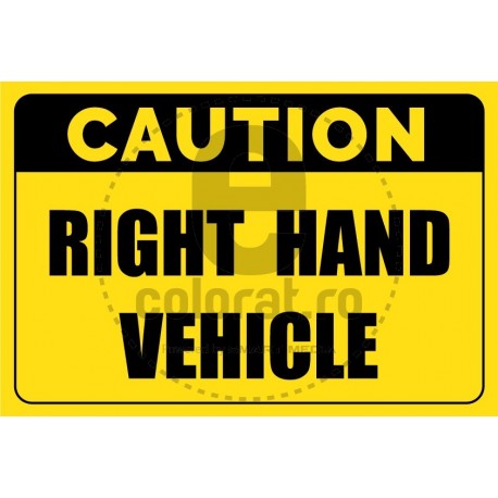 Caution Right Hand Vehicle