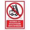 Accesul cu Stivuitoare este Interzis