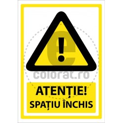 Atentie Spatiu Inchis
