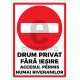Drum Privat Fara Iesire Accesul Permis Numai Riveranilor