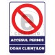 Accesul Permis Doar Clientilor