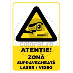 Atentie! Zona Supravegheata Laser Video