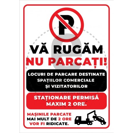 Va Rugam Nu Parcati Locuri Vizitatori Maxim 2 Ore Masinile Vor Fi Ridicate