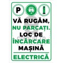 Va Rugam Nu Parcati Loc de Incarcare Masina Electrica