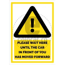 Please Wait Here Until The Car In Front Of You Has Moved Fwd v1199