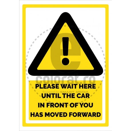 Please Wait Here Until The Car In Front Of You Has Moved Fwd v1199