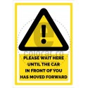 Please Wait Here Until The Car In Front Of You Has Moved Fwd v1199