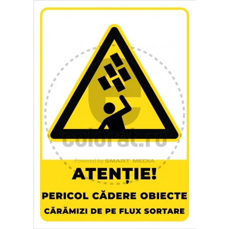 Atentie Pericol Cadere Obiecte Caramizi de pe Flux Sortare