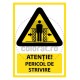 Atentie Pericol de Strivire