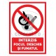 Interzis Focul Deschis si Fumatul