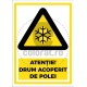 Atentie Drum Acoperit de Polei
