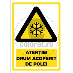 Atentie Drum Acoperit de Polei