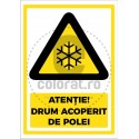 Atentie Drum Acoperit de Polei