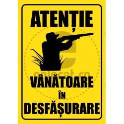 Atentie Vanatoare In Desfasurare ec1627