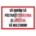 Va Rugam Sa Pastrati Curatenia si Linistea Va Multumim