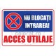 Nu Blocati Intrarea Acces Utilaje v1287