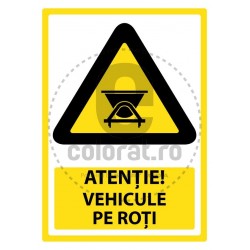 Atentie Vehicule pe Roti