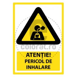 Atentie Pericol de Inhalare