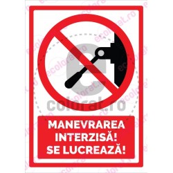 Manevrarea Interzisa Se Lucreaza