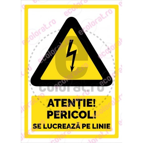 Atentie Pericol Se Lucreaza pe Linie