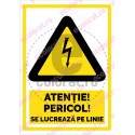 Atentie Pericol Se Lucreaza pe Linie