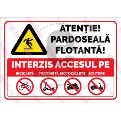 Atentie Pardoseala Flotanta Interzis Accesul Pe Bicicleta Trotineta Motociclete Scutere