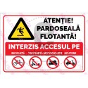 Atentie Pardoseala Flotanta Interzis Accesul Pe Bicicleta Trotineta Motociclete Scutere