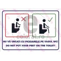 Nu Va Urcati Cu Picioarele pe Vasul WC Bilingv