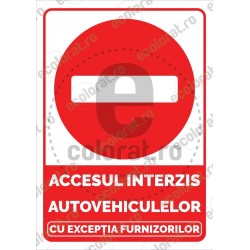 Accesul Interzis Autovehiculelor cu Exceptia Furnizorilor ec1723