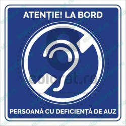 Atentie La Bord Persoana cu Deficienta de Auz V1 ec1747