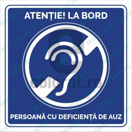 Atentie La Bord Persoana cu Deficienta de Auz V1 ec1747