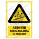 Atentie Scara Rulanta in Miscare