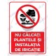 Nu Calcati Plantele Si Instalatia De Irigatie v1783