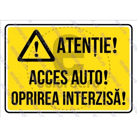 Atentie Acces Auto Oprirea Interzisa v1862