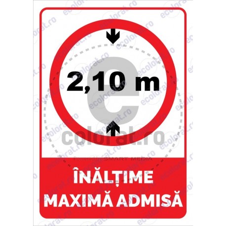Inaltime Maxima Admisa 2.10 m v1881