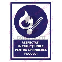 Respectati Instructiunile Pentru Aprinderea Focului
