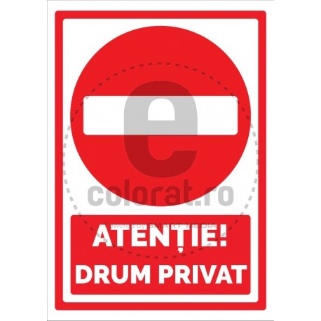 Atentie Drum Privat