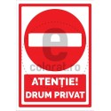 Atentie Drum Privat