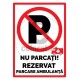 Nu Parcati! Rezervat Parcare Ambulanta
