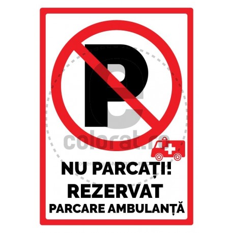 Nu Parcati! Rezervat Parcare Ambulanta