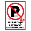 Nu Parcati! Rezervat Parcare Ambulanta